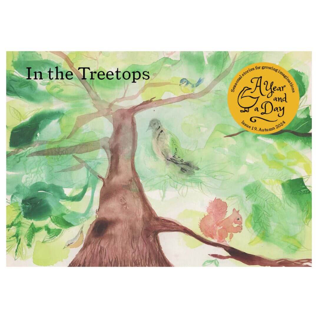 A Year and a Day Magazine - Fall 2024- In The Treetops