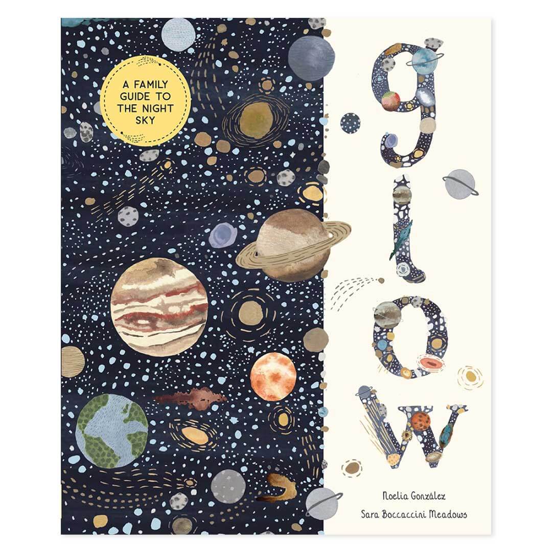 Glow - A Family Guide to the Night Sky book cover with illustrated planets and stars