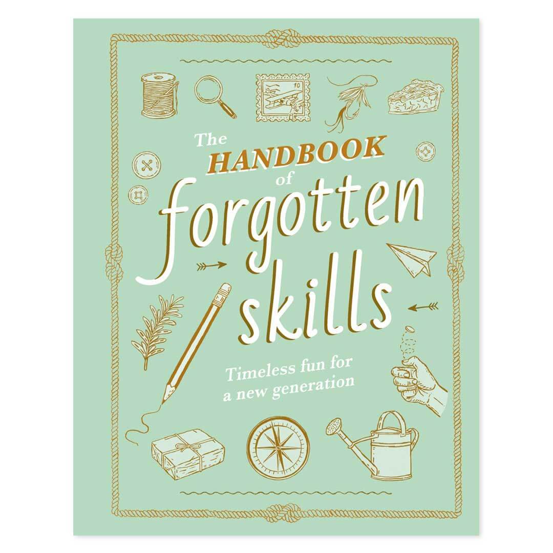 The Handbook of Forgotten Skills - Timeless fun for a new generation book cover with illustrated trinkets and a green background